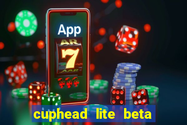 cuphead lite beta 8.1 download